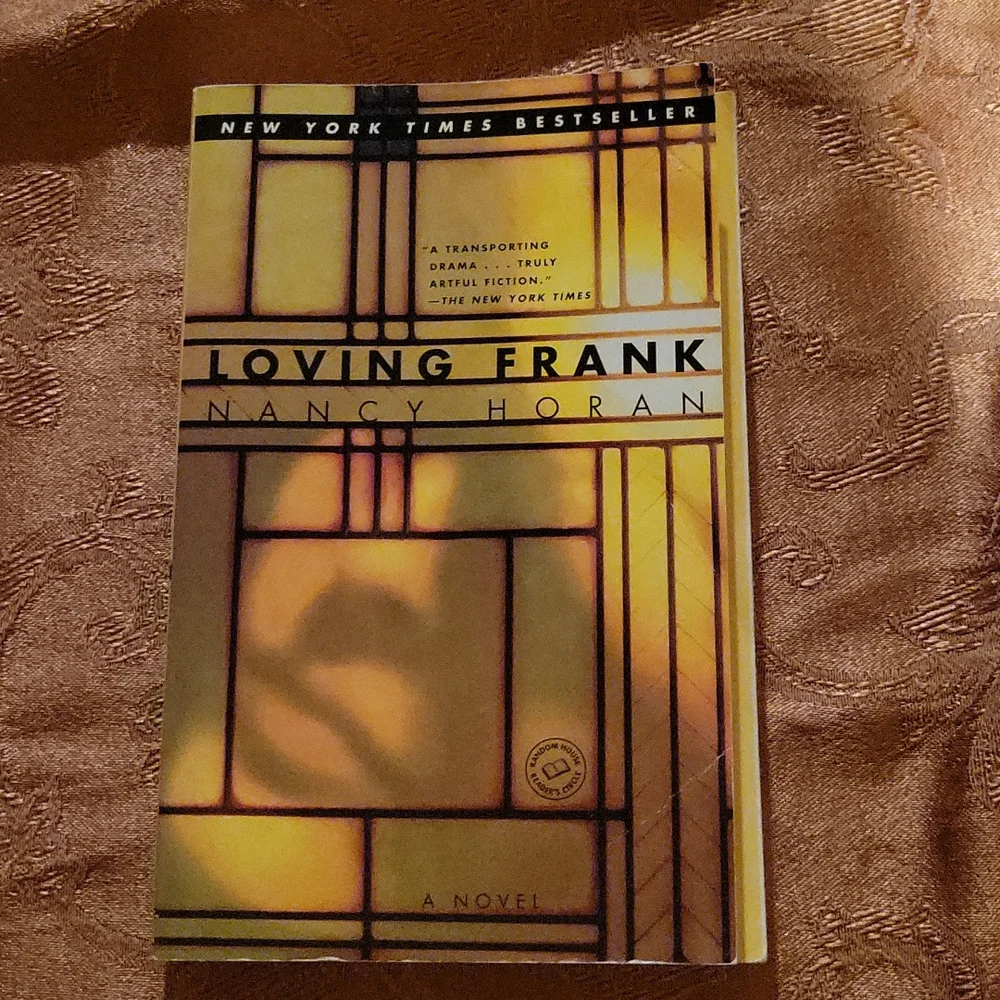 Loving Frank By Nancy Horan. paperback book